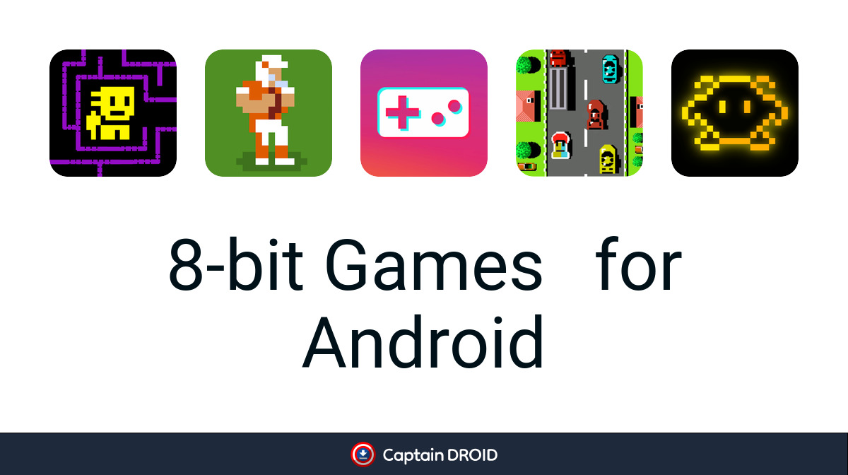 Android 8-bit Games: Free Download - Captain Droid