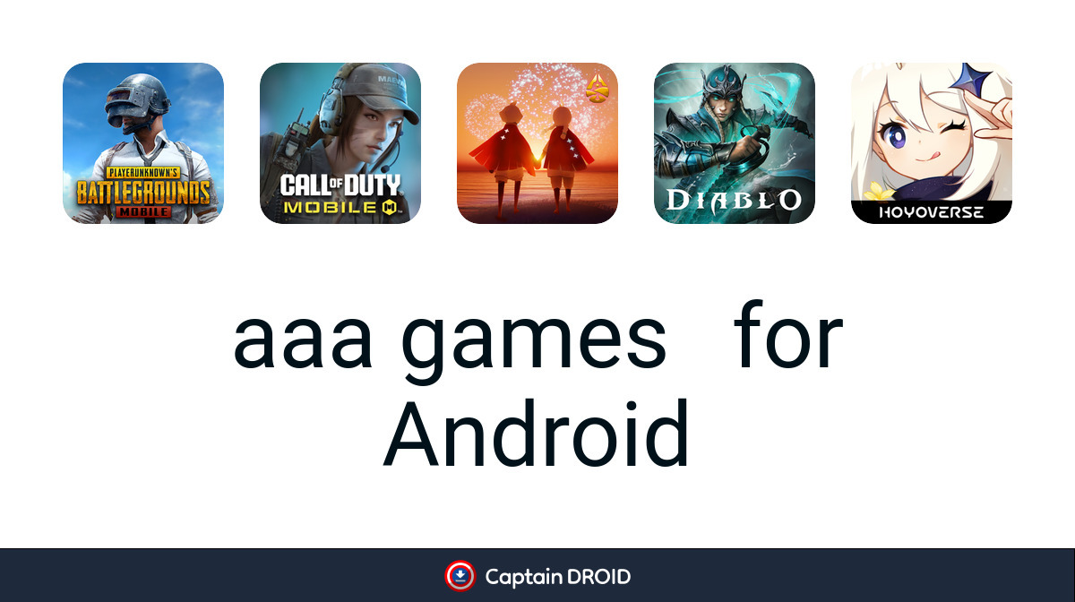 Android AAA Games: Free Download - Captain Droid