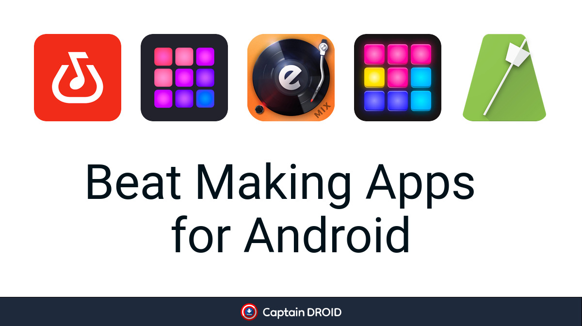 Android Beat Making Apps: Free Download - Captain Droid