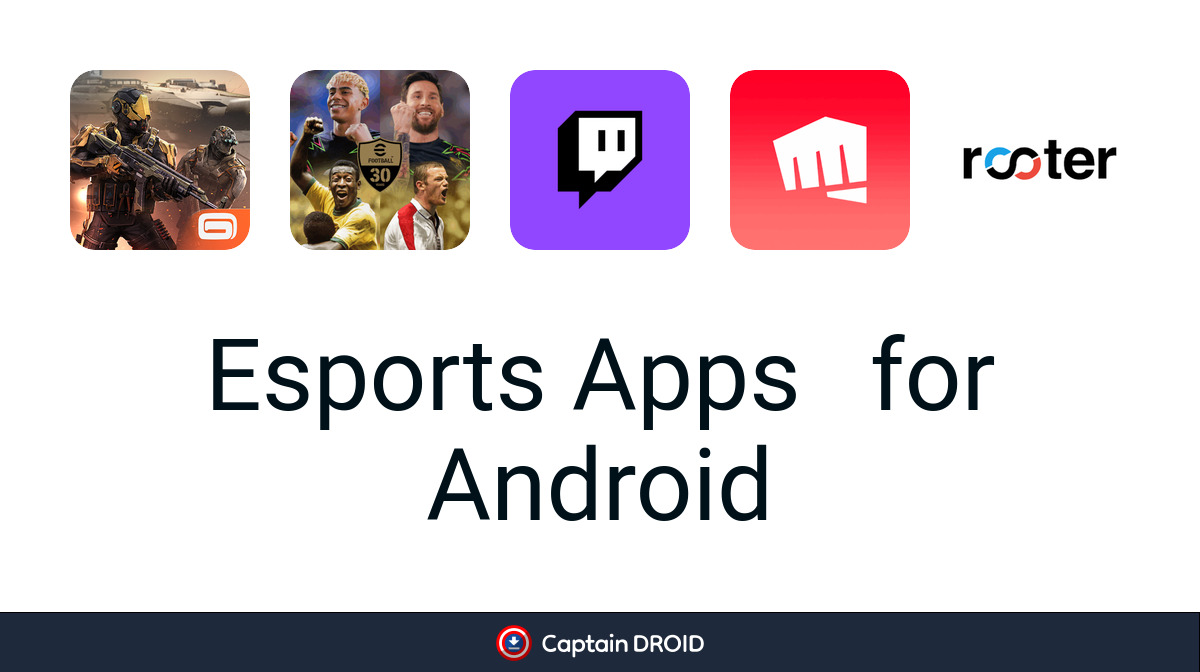 Android Esports Apps: Free Download - Captain Droid