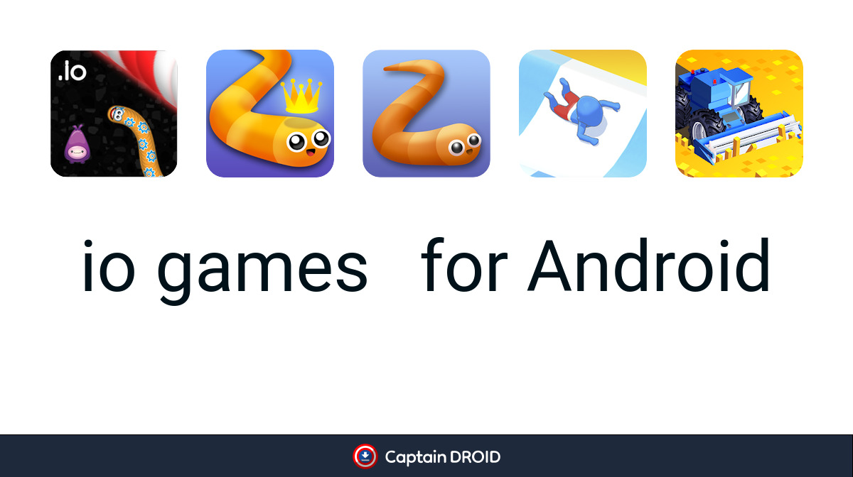 Android .io Games: Free Download - Captain Droid