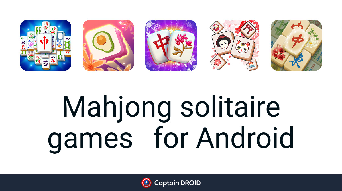 Android Mahjong Solitaire Games: Free Download - Captain Droid