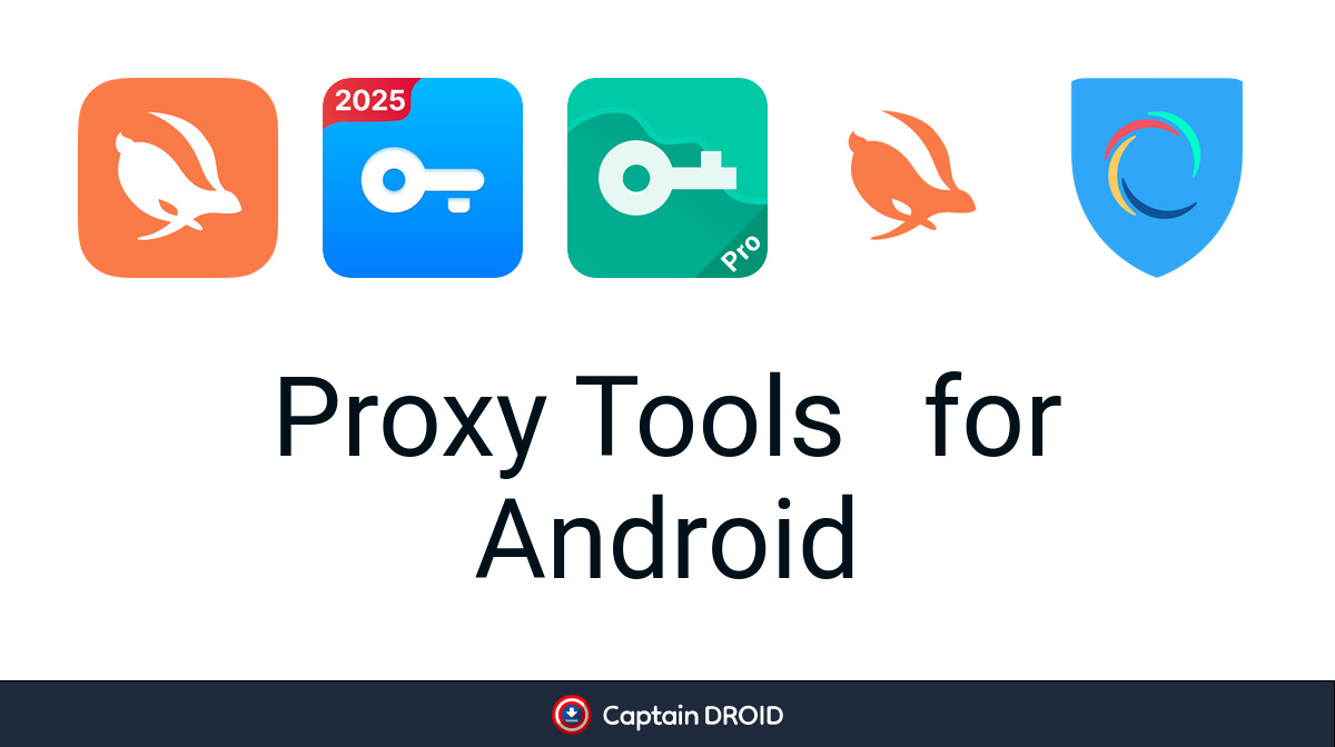 Android Proxy Tools: Free Download - Captain Droid