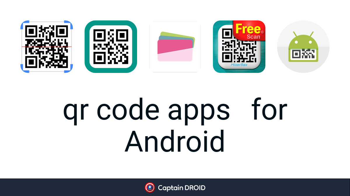 Android QR Code Apps: Free Download - Captain Droid