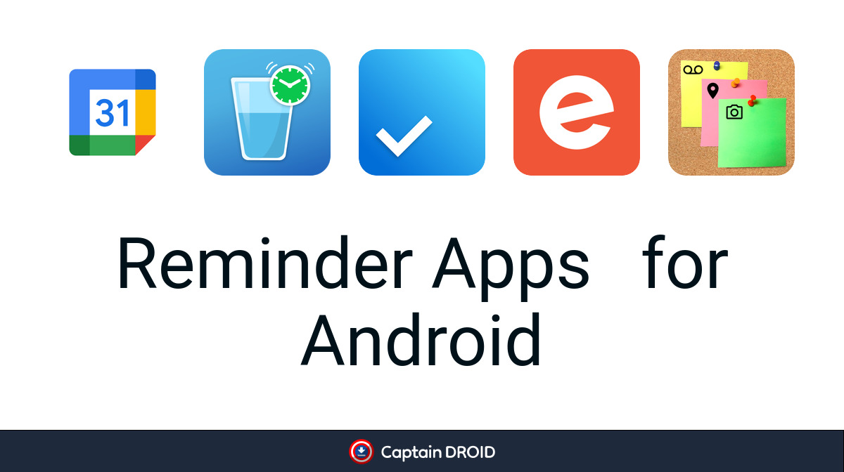 Android Reminder Apps: Free Download - Captain Droid