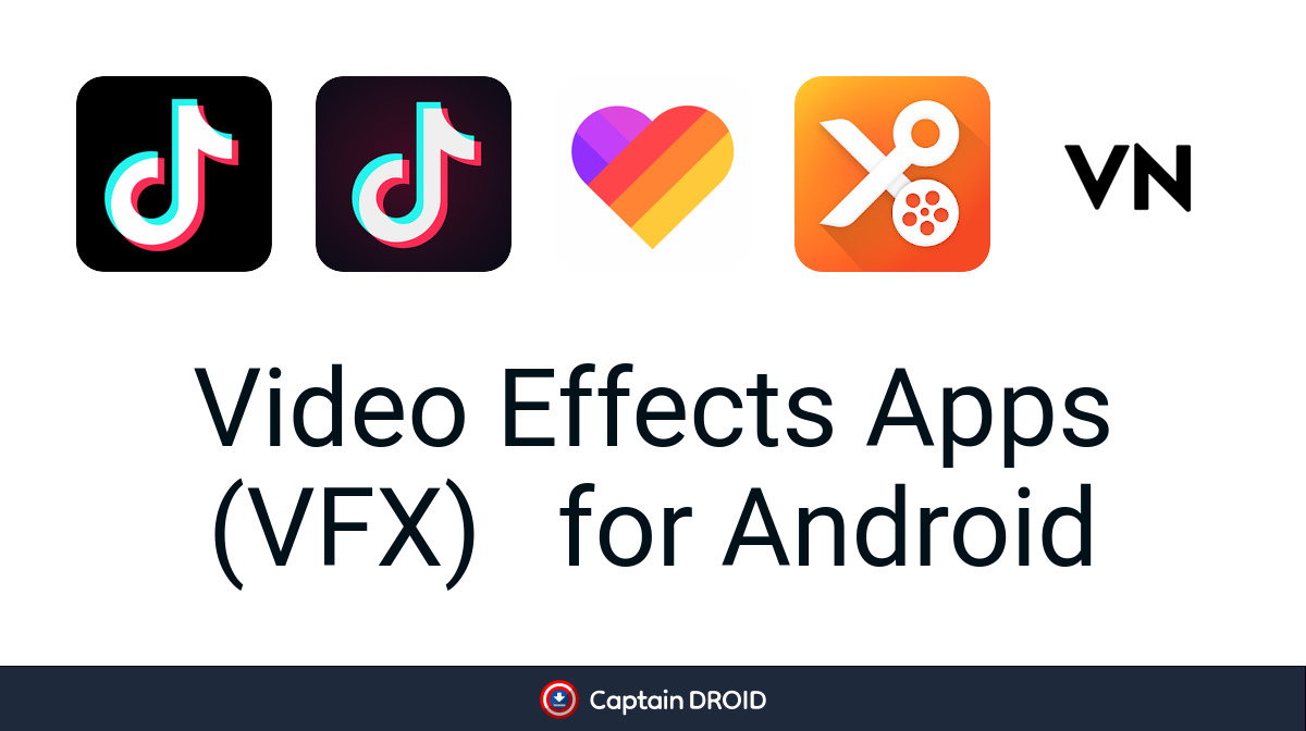 Android Video Effects Apps (VFX): Free Download - Captain Droid