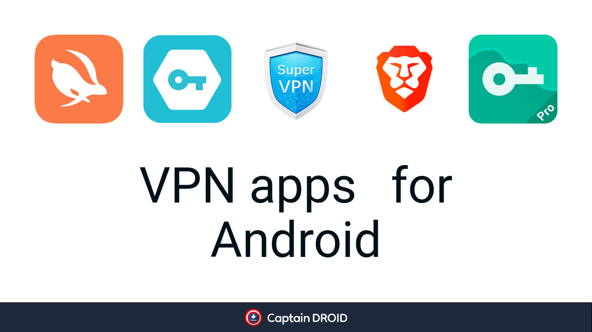 Android VPN Apps Free Download Captain Droid